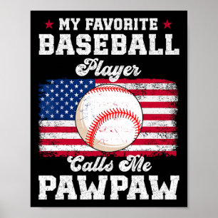 Favourite Baseball Player Calls Me Pawpaw Flag Fat Poster