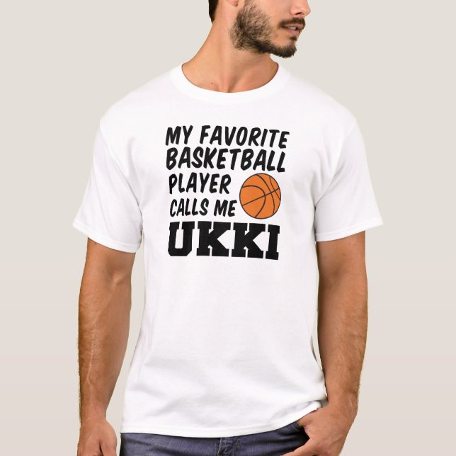 Favourite Basketball Player Calls Me Ukki T-Shirt (Front)