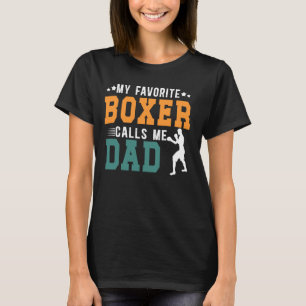 Favourite Boxer Calls Me Dad Boxing Dad Boxing Fat T-Shirt