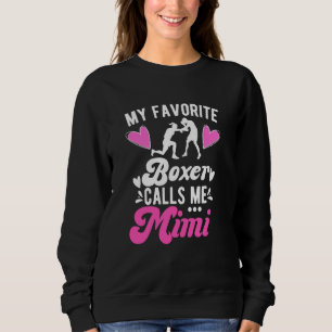 Favourite Boxer Calls Me Mimi Boxing Mimi Grandma Sweatshirt