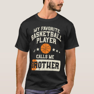 Favourite Bysketbyll Player Brother Family Byller T-Shirt