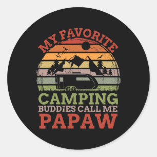Favourite Camping Buddies Call Me Papaw Fathers Da Classic Round Sticker