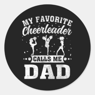 Favourite Cheerleader Calls Me Dad Father's Day  Classic Round Sticker