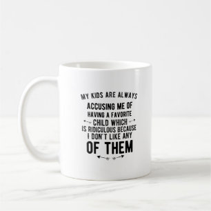Favourite child accusing funny gifts for parents f coffee mug