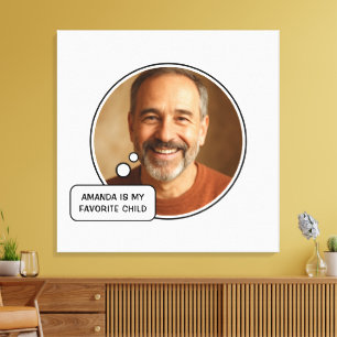 Favourite Child Funny Dad Father's Day Canvas Print