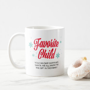 Favourite Child I'm the Gift Funny Family Christma Coffee Mug