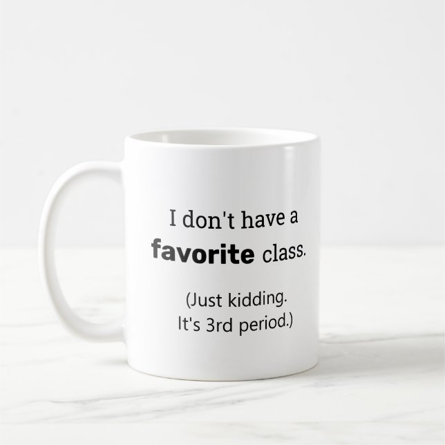 Favourite Class 3rd Period Funny Teacher Gift Coffee Mug (Left)