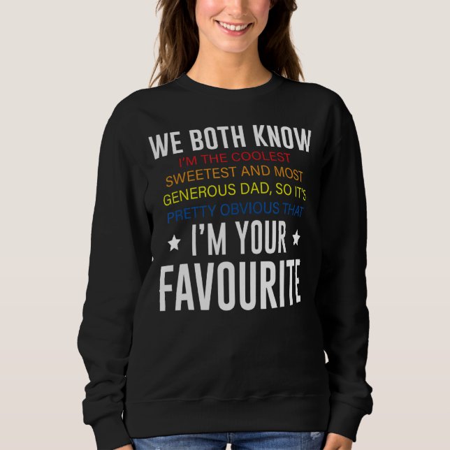 Favourite Dad Daddy Father Stepdad Father´s Day So Sweatshirt (Front)