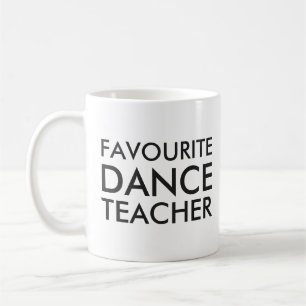 Favourite Dance Teacher Gift Coffee Mug