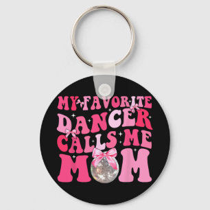 Favourite Dancer Calls Me Mum Funny Mothers Day Key Ring