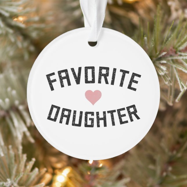 Favourite Daughter Family Reunion Funny Gifts Ornament (Tree)