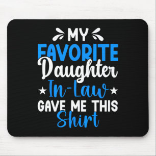 Favourite Daughter In Law Gave Me This Funny Fathe Mouse Mat