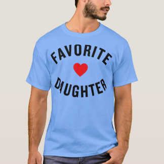 Favourite Daughter T-Shirt