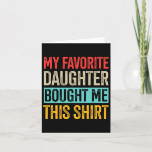 Favourite Daughter Vintage For Retro Dad Fathers D Card