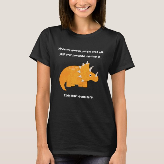 Favourite Dinosaur Triceratops Funny Quote T-Shirt (Front)