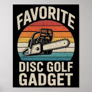 Favourite Disc Golf Gadget Chainsaw Joke Disc Golf Poster