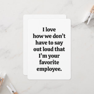Favourite Employee Funny Boss Card Work Anniversar