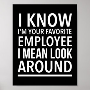 Favourite employee funny work and job quotes white poster