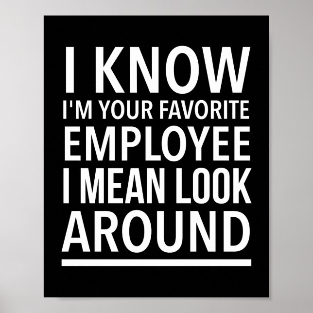 Favourite employee funny work and job quotes white poster (Front)