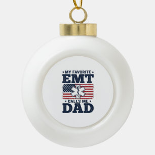 Favourite EMT Calls Me Dad Vintage Patriotic Shirt Ceramic Ball Christmas Ornament