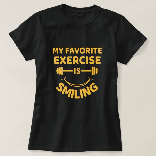 Favourite Exercise Is Smiling - Funny Quote T-Shir T-Shirt (Design Front)