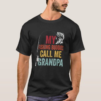 Favourite Fishing Buddies Call Grandpa Fisherman F T-Shirt