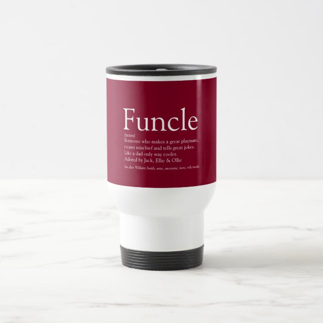 Favourite Funcle Uncle Modern Definition Burgundy Travel Mug (Center)