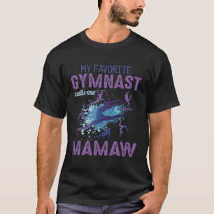 Favourite Gymnast Calls Me Mamaw T-Shirt