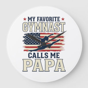Favourite Gymnast Calls Me Papa Patriotic Vintage Large Clock