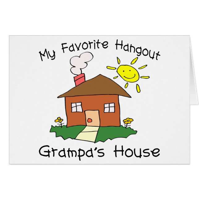 Favourite Hangout Grampa's House (Front Horizontal)
