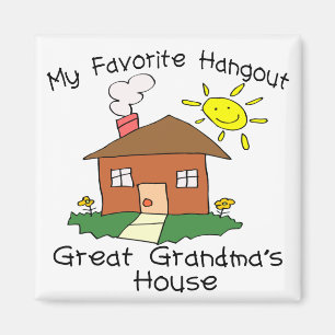 Favourite Hangout Great Grandma's House Magnet