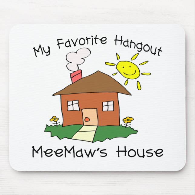 Favourite Hangout MeeMaw's House Mouse Mat (Front)