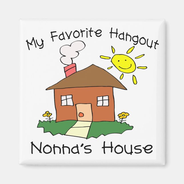 Favourite Hangout Nonna's House Magnet (Front)