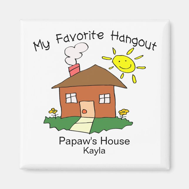 Favourite Hangout Papaw's House Magnet (Front)