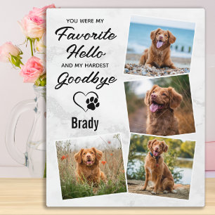 Favourite Hello Hardest Goodbye Dog Pet Memorial Plaque