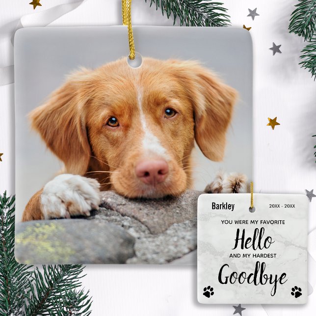 Favourite Hello Hardest Goodbye Modern Pet Memoria Ceramic Ornament (Creator Uploaded)