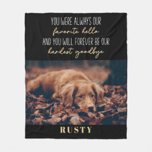 Favourite Hello Hardest Goodbye Pet Memorial Fleece Blanket