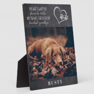 Favourite Hello Hardest Goodbye Pet Memorial  Plaque