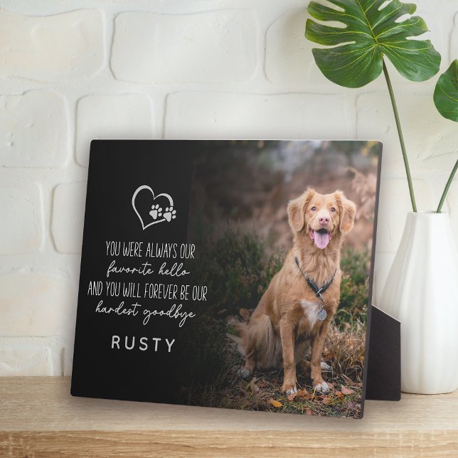 Favourite Hello Hardest Goodbye Pet Memorial Plaque (Creator Uploaded)