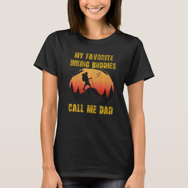 Favourite Hiking Buddy Outfit For Hiking Father's  T-Shirt (Front)