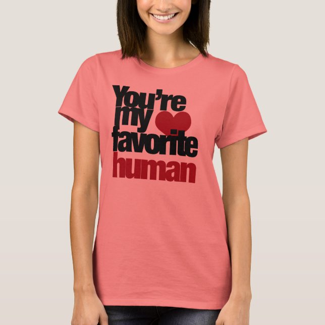 Favourite Human Love T-Shirt (Front)
