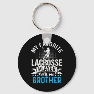 Favourite Lacrosse Player Calls Me Brother Funny Key Ring