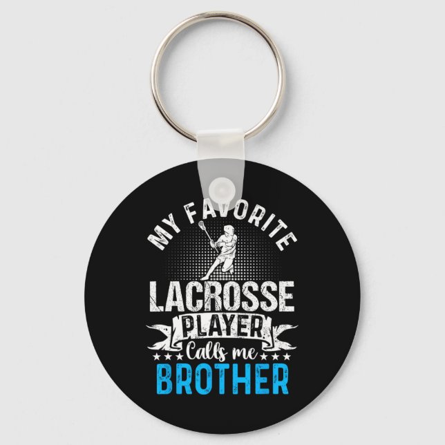 Favourite Lacrosse Player Calls Me Brother Funny  Key Ring (Front)