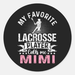 Favourite Lacrosse Player Calls Me Mimi Funny  Classic Round Sticker