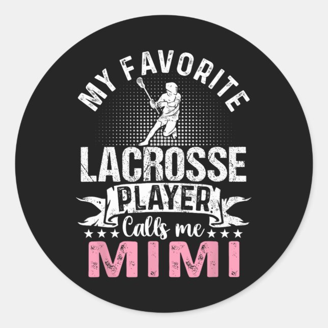 Favourite Lacrosse Player Calls Me Mimi Funny  Classic Round Sticker (Front)