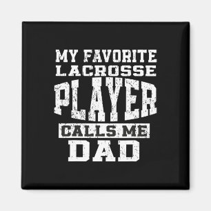 Favourite Lacrosse Player Callsme Dad Fathers Day Magnet