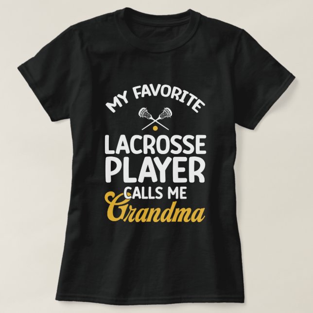 Favourite Lacrosse Player Grandma Lax Family Nana  T-Shirt (Design Front)
