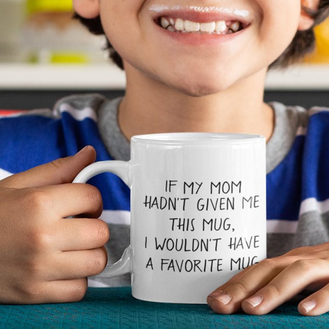 Favourite Mug From Mum Funny Clever Smartass Sayin (Creator Uploaded)