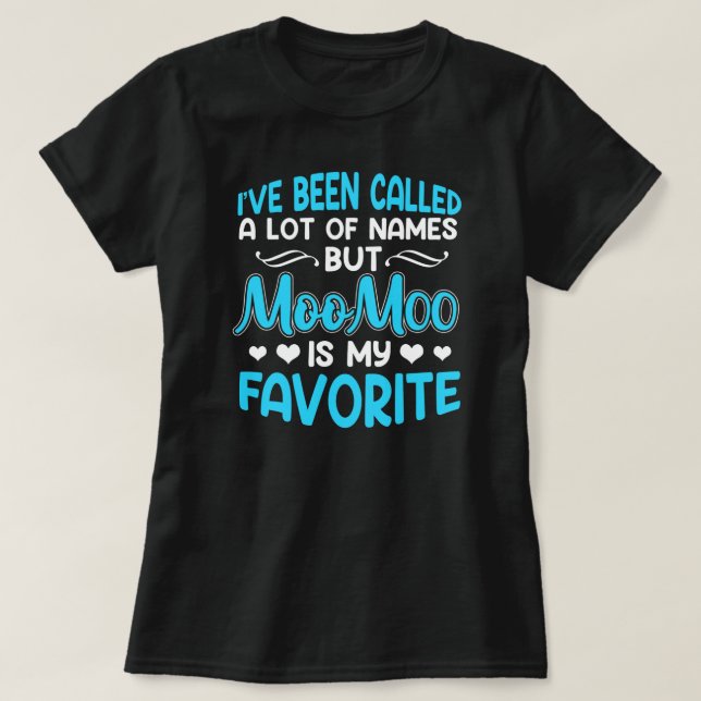 Favourite Name MooMoo Grandma Mother's Day  T-Shirt (Design Front)