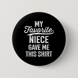 Favourite Niece For Uncle Fathers Day Birthday Chr 6 Cm Round Badge